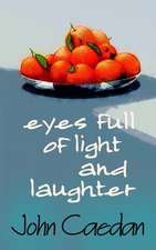 Eyes Full of Light and Laughter