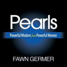 Pearls: Powerful Wisdom from Powerful Women