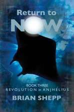 Return to Now, Book 3