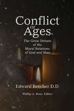 Conflict of Ages: The Great Debate of the Moral Relations of God and Man