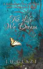 The Life We Dream: Aquella "Imposible" Conexion