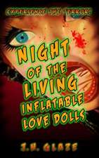 Night of the Living Inflatable Love Dolls: The Complete First Season