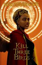 Kill Three Birds: A Kingdom of Aves Mystery