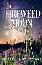 The Fireweed Moon