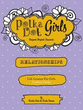 Polka Dot Girls Relationships Leaders Guide