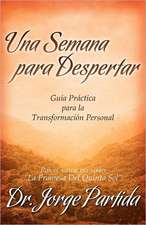 Una Semana Para Despertar-Gia Practica Para La Transformacion Personal