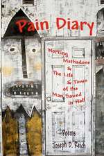 Pain Diary: Working Methadone & the Life & Times of the Man Sawed in Half