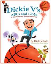 Dickie V's ABCs and 1-2-3s