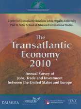 The Transatlantic Economy 2010: Annual Survey of Jobs, Trade, and Investment between the United States and Europe