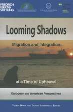 Looming Shadows: Migration and Integration at a Time of Upheaval