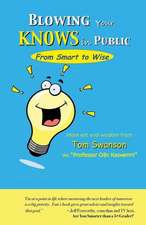 Blowing Your Knows in Public: From Smart to Wise