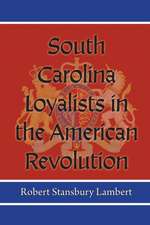 South Carolina Loyalists in the American Revolution