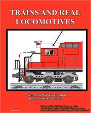 Trains and Real Locomotives