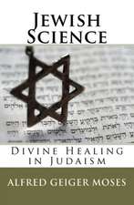 Jewish Science: Divine Healing in Judaism