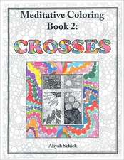 Crosses: Adult Coloring for Relaxation, Stress Reduction, Meditation, Spiritual Connection, Prayer, Centering, Healing, a