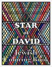 Star of David Jewish Coloring Book: Color for Stress Relaxation, Jewish Meditation, Spiritual Renewal, Shabbat Peace, and Healing