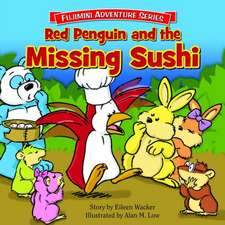 Red Penguin and the Missing Sushi: Seven Keys to Keeping Your Independence