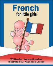 French for Little Girls: A Beginning French Workbook for Little Girls