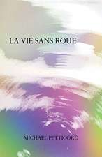 La Vie Sans Roue