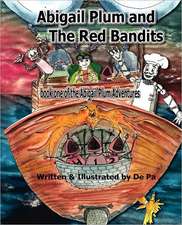 Abigail Plum and the Red Bandits: Book One in the Abigail Plum Adventures