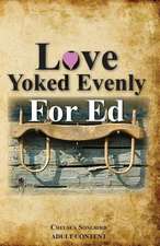 Love Yoked Evenly for Ed