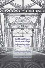 Building Bridges: Southern Anthropological Society Proceedings, no. 40