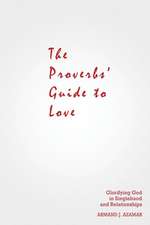 The Proverbs' Guide to Love