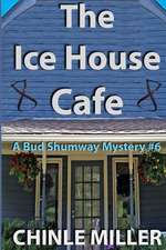 The Ice House Cafe: My Search for North America's Most Elusive Creature