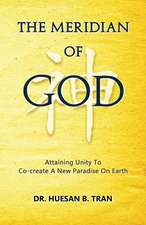 The Meridian of God - Attaining Unity To Co-create A New Paradise On Earth