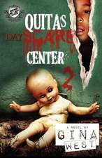 Quita's Dayscare Center 2 (the Cartel Publications Present)