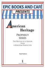 Epic Books and Cafe Presents American Heritage Prophecy Series