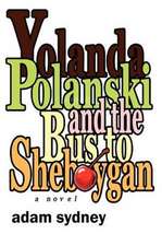 Yolanda Polanski and the Bus to Sheboygan