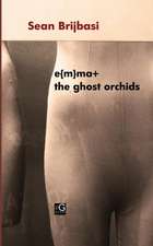 e{m}ma+ the ghost orchids