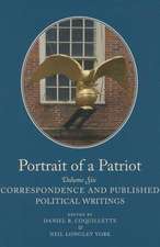 Portrait of a Patriot, Volume 6: The Major Political and Legal Papers of Josiah Quincy Junior