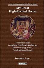 My Great High-Roofed House: Paradigm, Periphrasis, Periphron, Phenomenology, Poesis, Poludeuk?'s and Praxis