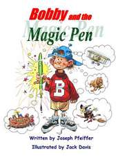 Bobby and the Magic Pen