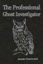 The Professional Ghost Investigator