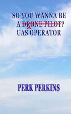 So You Wanna Be Drone Pilot?