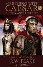 Marching with Caesar-Antony and Cleopatra