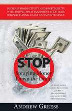 Stop Spraying Money Down the Drain