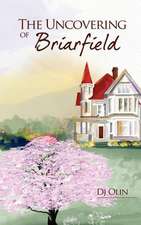 The Uncovering of Briarfield