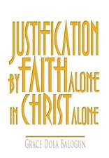 Justification by Faith Alone in Christ Alone