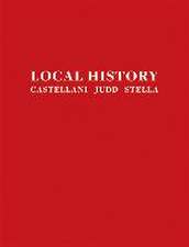 Local History: Castellani, Judd, Stella