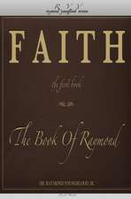 Faith the First Book of the Book of Raymond