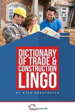 Dictionary of Trade and Construction Lingo