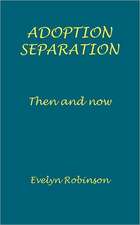 Adoption Separation - Then and Now: Adventure Sci-Fi/ Heroic Fantasy/ Romance