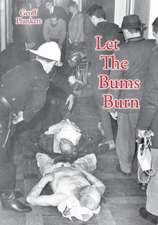 Let The Bums Burn