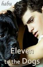 Eleven to the Dogs: Awakening