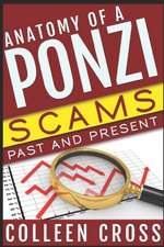 Anatomy of a Ponzi: Scams Past and Present