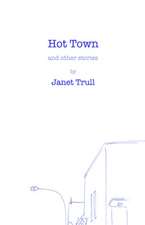 Hot Town: And Other Stories